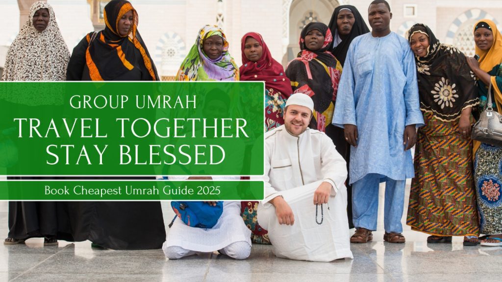 Group Umrah package 2026 from UK - Book Cheapest Umrah